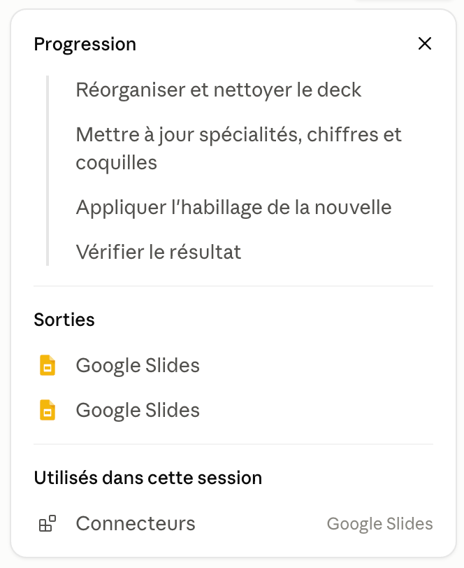 Le suivi de progression de Claude, avec les fichiers Google Slides créés et le connecteur utilisé