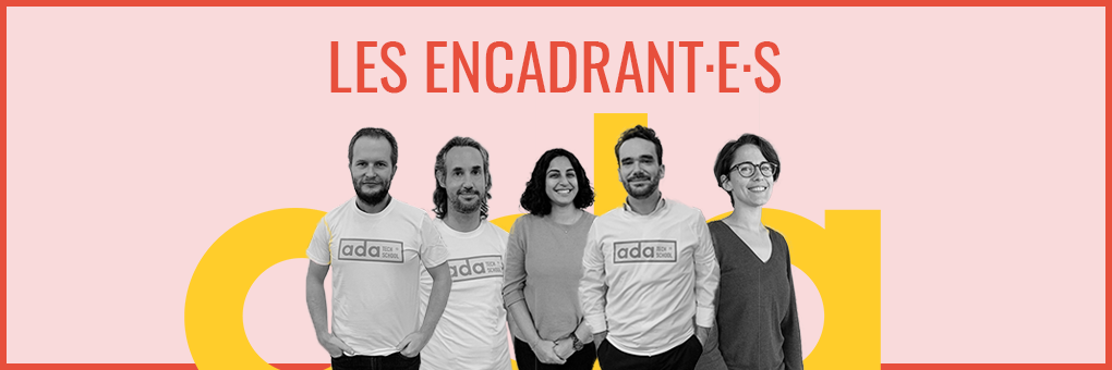 Qui sont les encadrant·e·s d'Ada Tech School ?