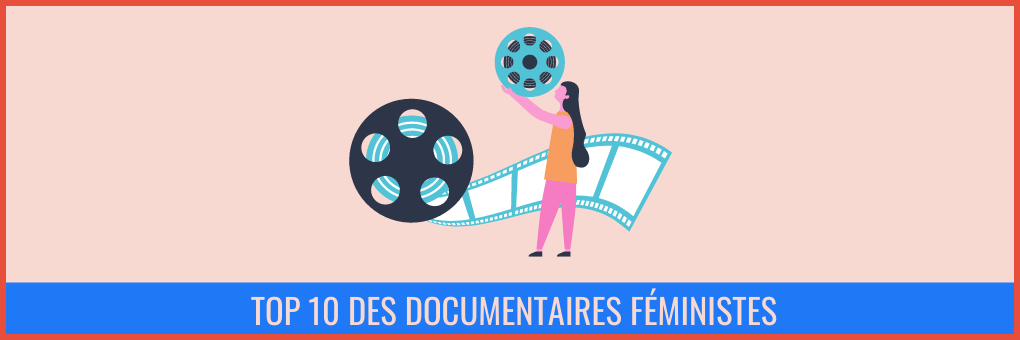 Top 10 des documentaires féministes !