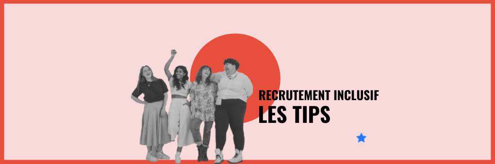 Des conseils concrets pour recruter et cultiver l'inclusion et la diversité en entreprise
