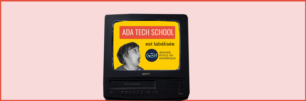 Ada Tech School, l’école d’informatique inclusive labellisée Grand Ecole du Numérique