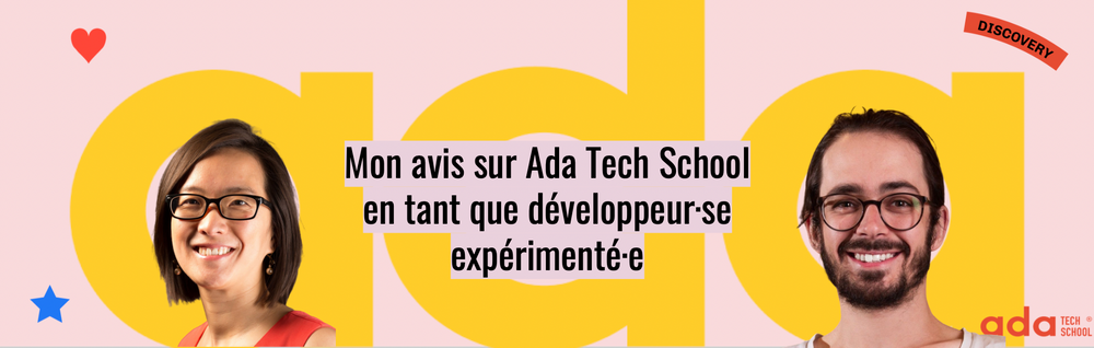 Mon avis sur Ada Tech School en tant que professionnel·le de la tech expérimenté·e