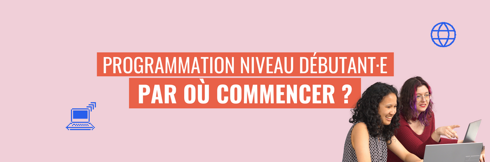 Comment apprendre à coder quand on est débutant ?