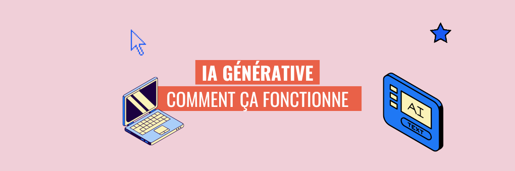 Comment fonctionne l’IA générative ? Comprendre ce qui se cache derrière ChatGPT et les autres outils