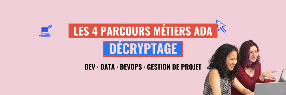 Quelle spécialisation tech choisir ? Le guide complet des 4 parcours métiers Ada Tech School