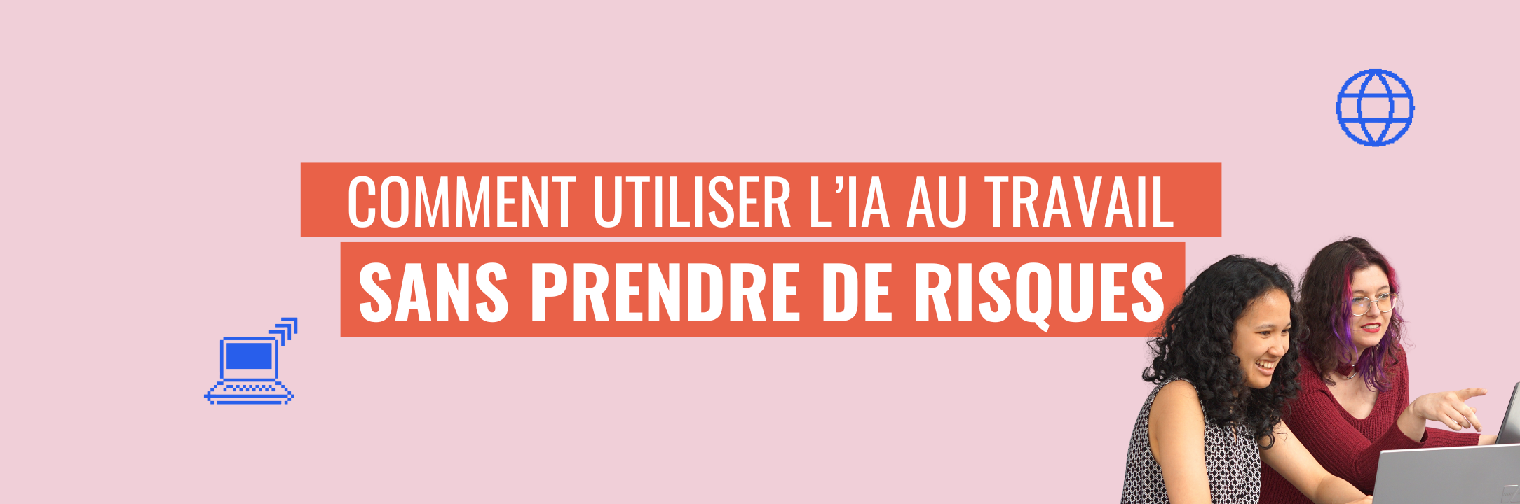 Comment utiliser l’IA au travail sans prendre de risques (données, biais, crédibilité)