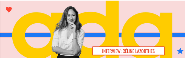Interview d'une femme inspirante dans la tech, Céline Lazorthes